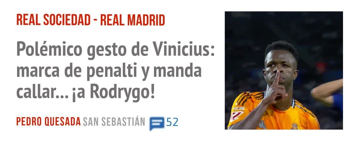 REAL SOCIEDAD - REAL MADRID. Polémico gesto de Vinicius: marca de penalti y manda callar... ia Rodrygo!