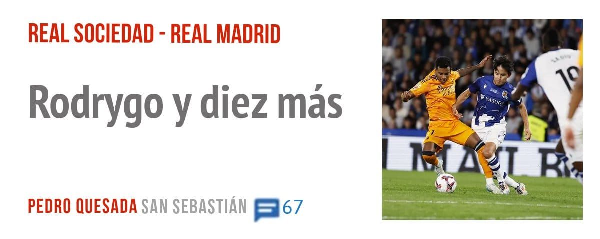 REAL SOCIEDAD - REAL MADRID. Rodrygo y diez más