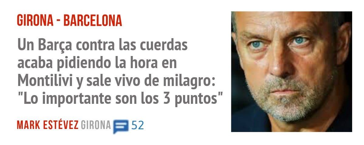 GIRONA - BARCELONA. Un Barça contra las cuerdas acaba pidiendo la hora en Montilivi y sale vivo de milagro: "Lo importante son los 3 puntos"