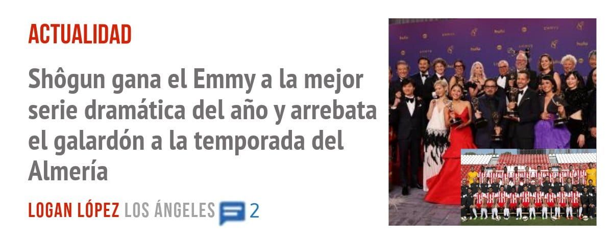ACTUALIDAD. Shôgun gana el Emmy a la mejor serie dramática del año y arrebata el galardón a la temporada del Almería