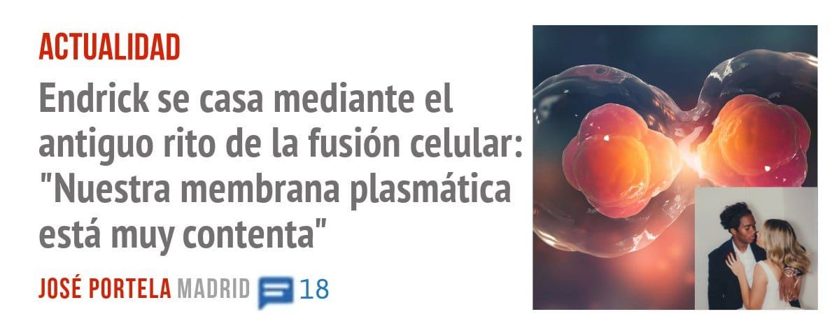 ACTUALIDAD. Endrick se casa mediante el antiguo rito de la fusión celular: "Nuestra membrana plasmática está muy contenta"