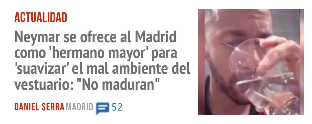ACTUALIDAD. Neymar se ofrece al Madrid como 'hermano mayor' para 'suavizar' el mal ambiente del vestuario: "No maduran"
