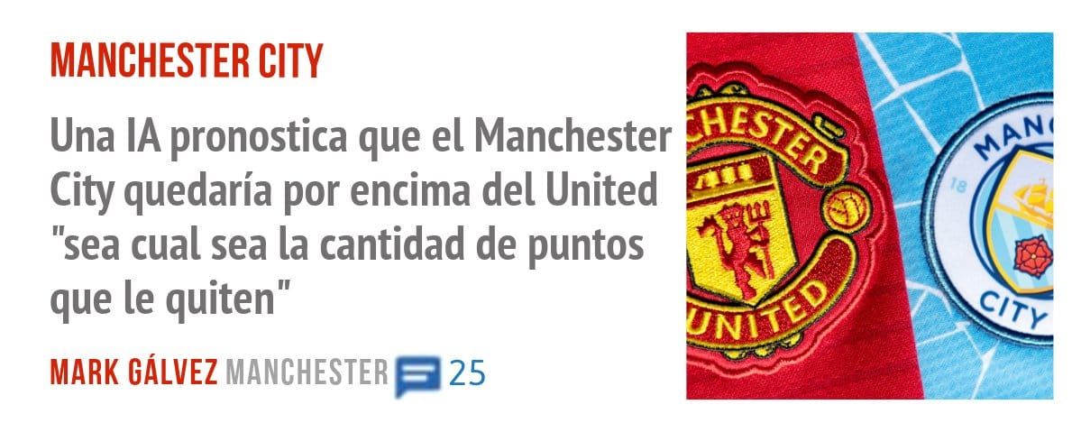 MANCHESTER CITY. Una IA pronostica que el Manchester City quedaría por encima del United "sea cual sea la cantidad de puntos que le quiten"