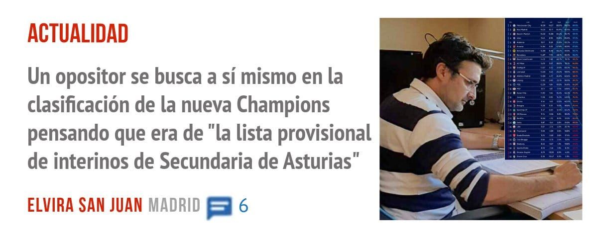 ACTUALIDAD. Un opositor se busca a sí mismo en la clasificación de la nueva Champions pensando que era de "la lista provisional de interinos de Secundaria de Asturias"