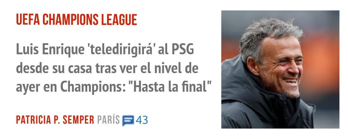 UEFA CHAMPIONS LEAGUE. Luis Enrique 'teledirigirá' al PSG desde su casa tras ver el nivel de ayer en Champions: "Hasta la final"