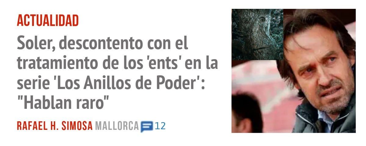 ACTUALIDAD. Soler, descontento con el tratamiento de los 'ents' en la serie 'Los Anillos de Poder': "Hablan raro"