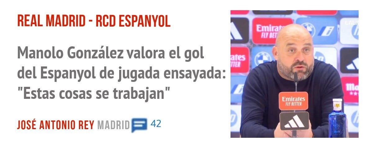 REAL MADRID - RCD ESPANYOL. Manolo González valora el gol del Espanyol de jugada ensayada: "Estas cosas se trabajan"