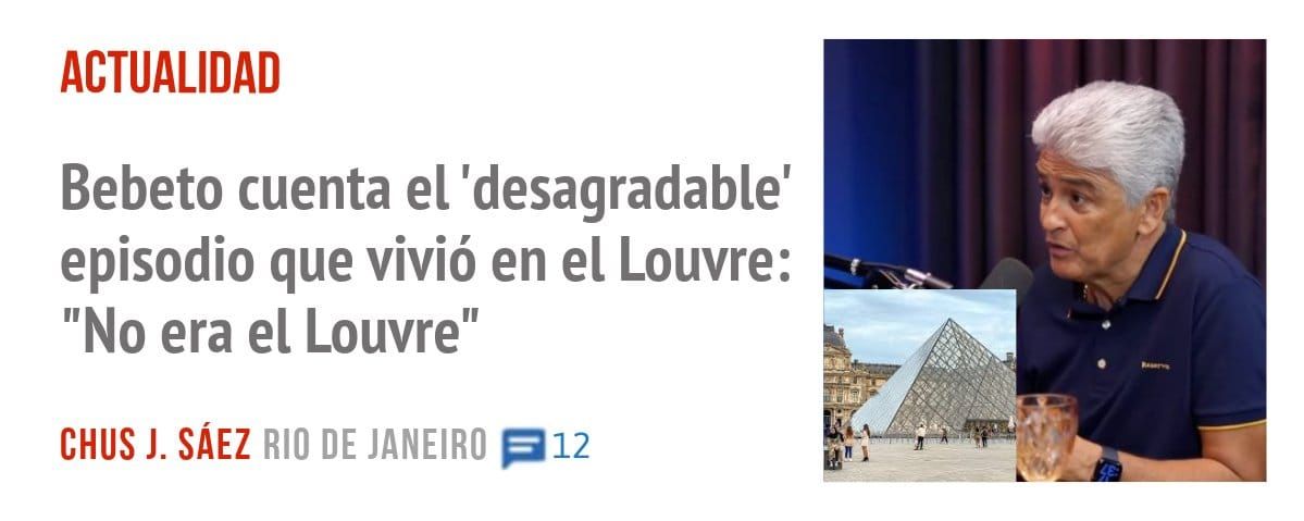 ACTUALIDAD. Bebeto cuenta el 'desagradable' episodio que vivió en el Louvre: "No era el Louvre"