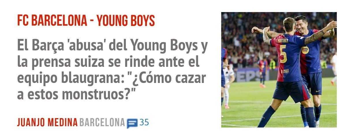 FC BARCELONA - YOUNG BOYS. El Barça 'abusa' del Young Boys y la prensa suiza se rinde ante el equipo blaugrana: "¿Cómo cazar a estos monstruos?"