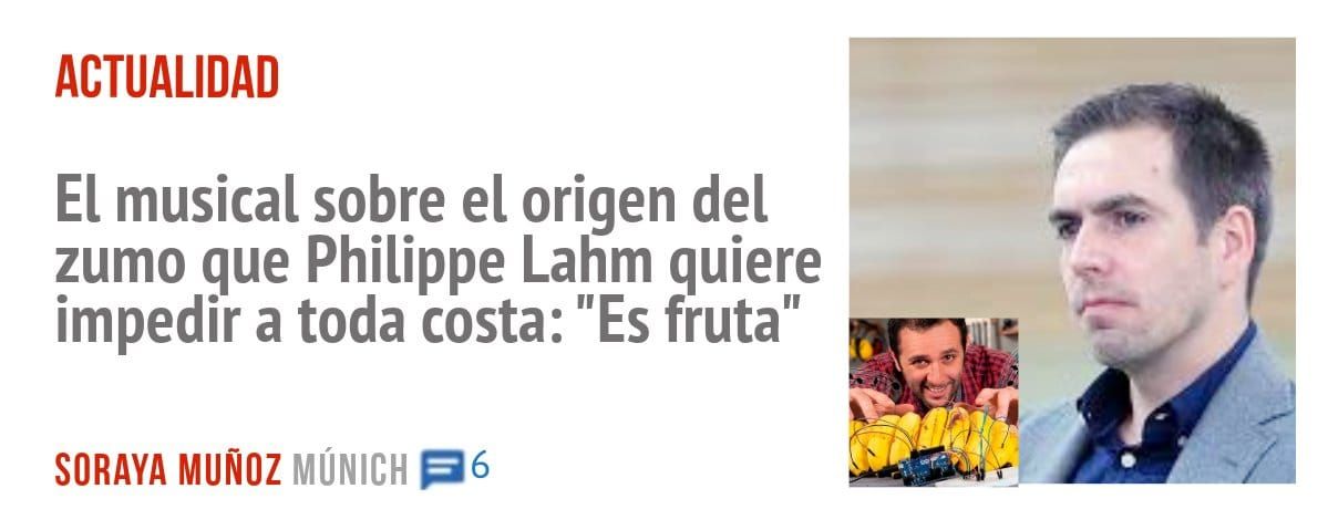 ACTUALIDAD. El musical sobre el origen del zumo que Philippe Lahm quiere impedir a toda costa: "Es fruta"