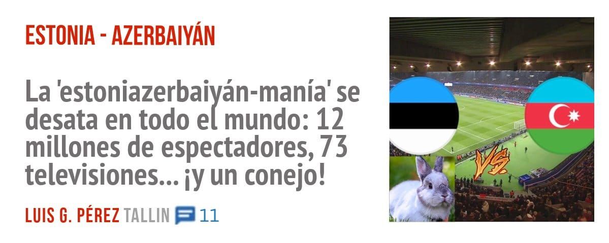 ESTONIA - AZERBAIYÁN. La 'estoniazerbaiván-manía' se desata en todo mundo: 12 millones de espectadores, 73 televisiones... un conejo!