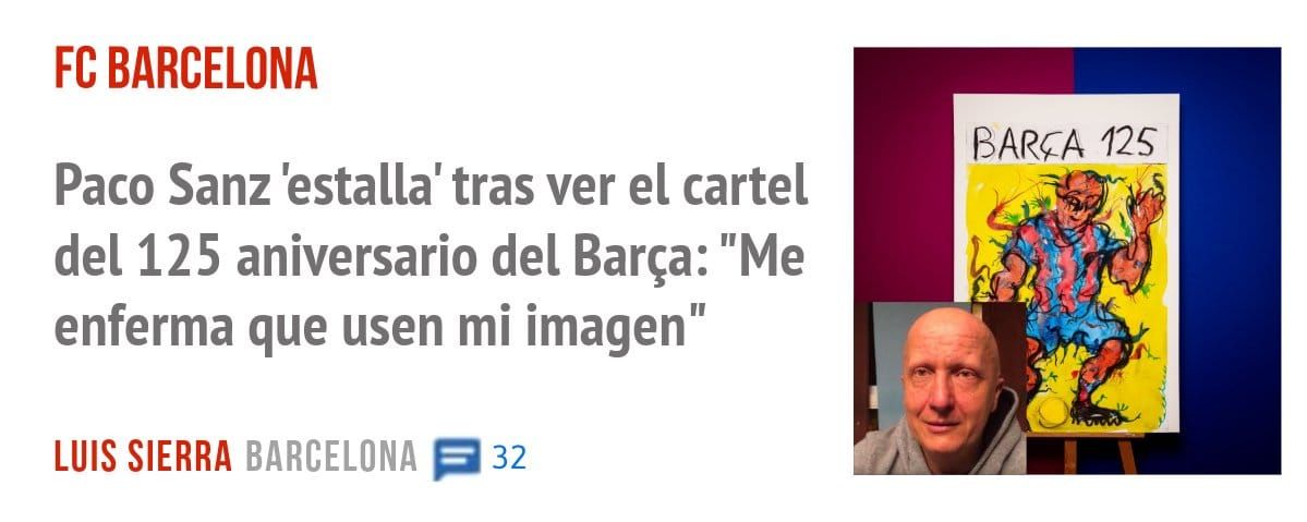 FC BARCELONA. Paco Sanz 'estalla' tras ver el cartel del 125 aniversario del Barça: "Me enferma que usen mi imagen"