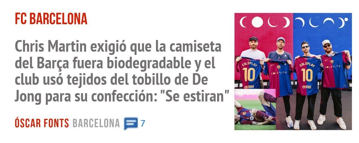 FC BARCELONA. Chris Martin exigió que la camiseta del Barça fuera biodegradable y el club usó tejidos del tobillo de De Jong para su confección: "Se estiran"