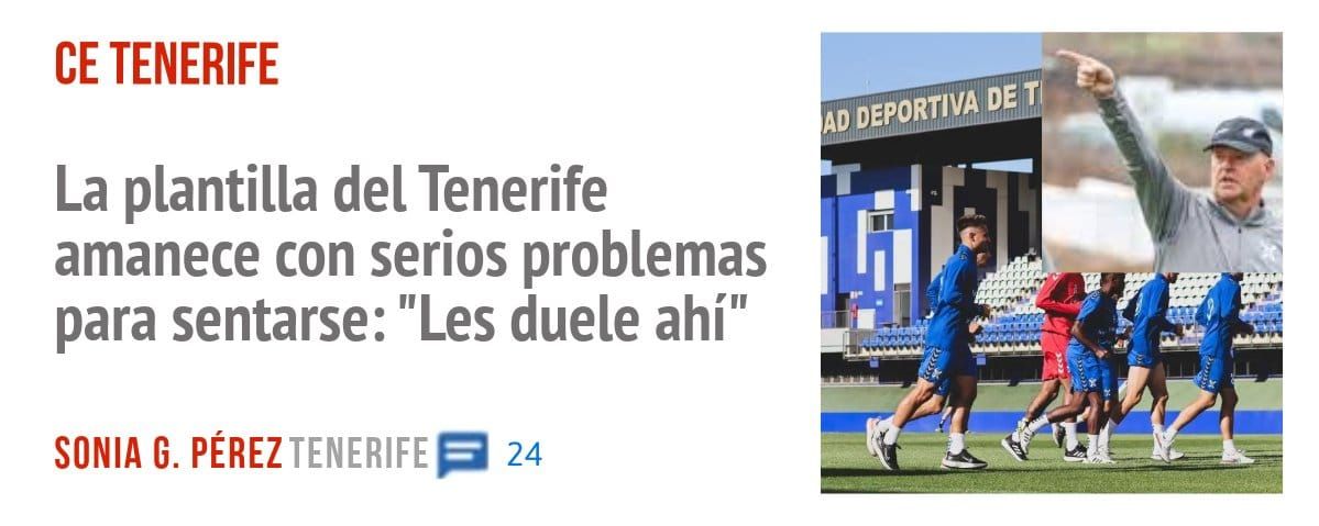 CE TENERIFE. La plantilla del Tenerife amanece con serios problemas para sentarse: "Les duele ahí"