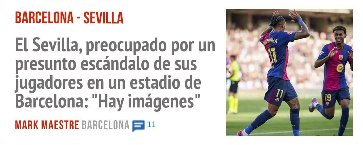 BARCELONA - SEVILLA. El Sevilla, preocupado por un presunto escándalo de sus jugadores en un estadio de Barcelona: "Hay imágenes"