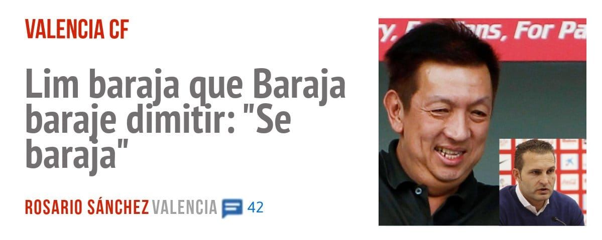 VALENCIA CF. Lim baraja que Baraja baraje dimitir: "Se baraJa"