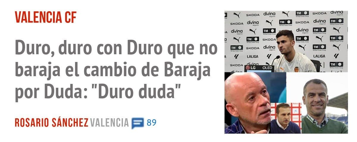 VALENCIA CF. Duro, duro con Duro que no baraja el cambio de Baraja por Duda: "Duro duda"