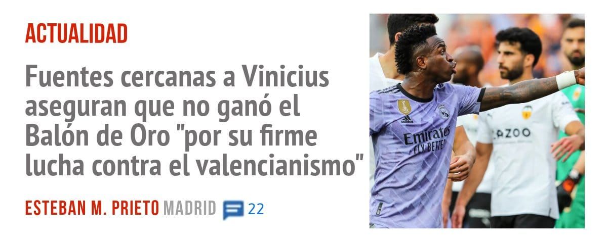 ACTUALIDAD. Fuentes cercanas a Vinicius aseguran que no ganó el Balón de Oro "por su firme lucha contra el valencianismo" F