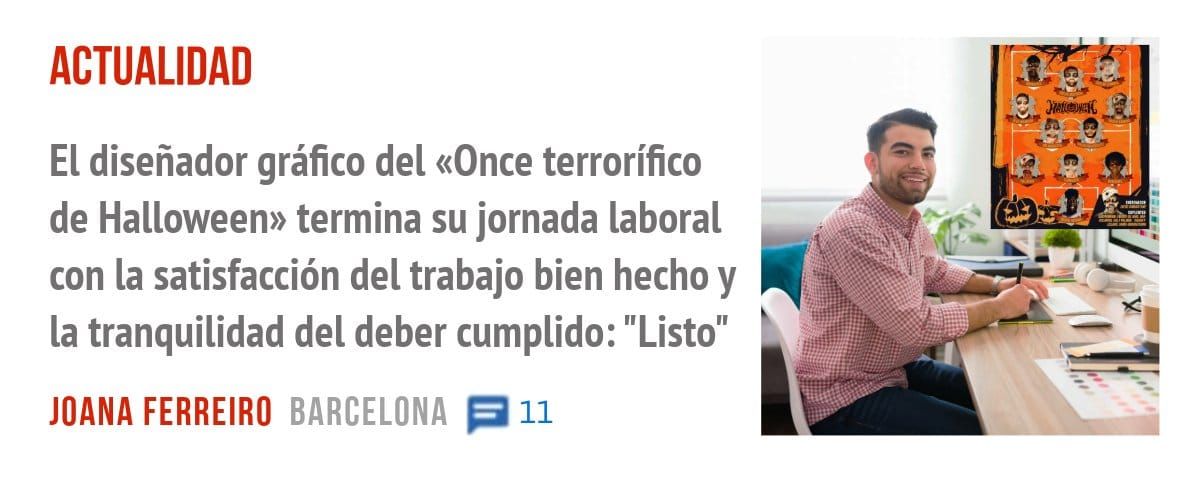 ACTUALIDAD. El diseñador gráfico del «Once terrorífico de Halloween» termina su jornada laboral con la satisfacción del trabajo bien hecho y la tranquilidad del deber cumplido: "Listo"