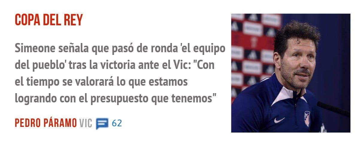 COPA DEL REY. Simeone señala que pasó de ronda 'el equipo del pueblo' tras la victoria ante el Vic: "Con el tiempo se valorará 10 que estamos logrando con el presupuesto que tenemos"