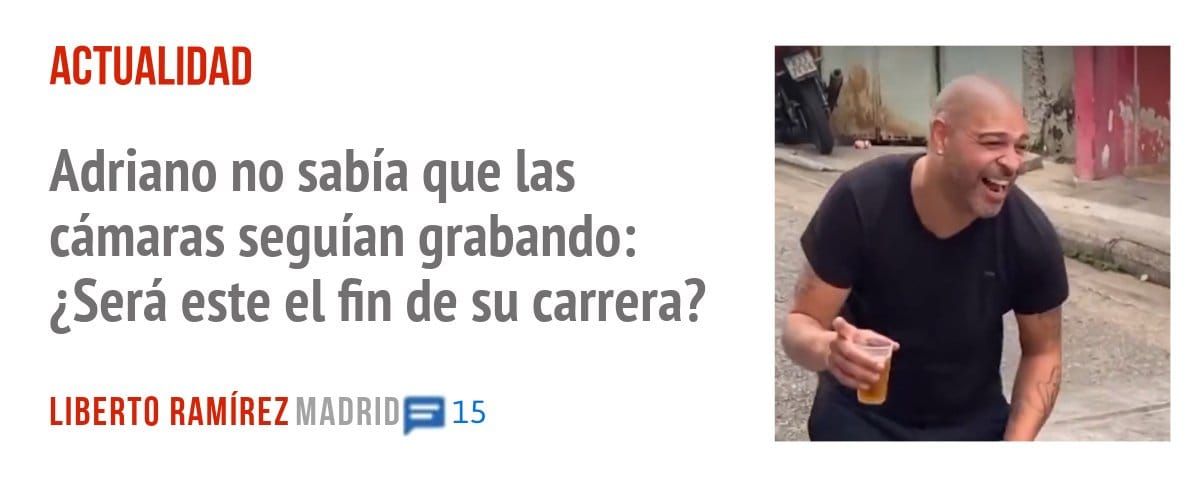 ACTUALIDAD. Adriano no sabía que las cámaras seguían grabando: ¿Será este el fin de su carrera?