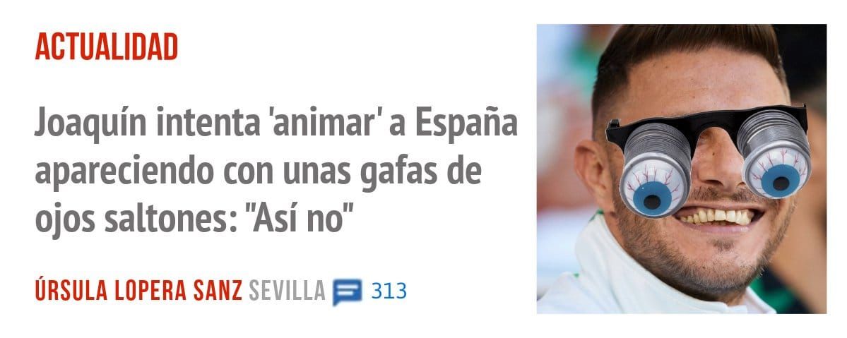ACTUALIDAD. Joaquín intenta 'animar' a España apareciendo con unas gafas de ojos saltones: "Así no"