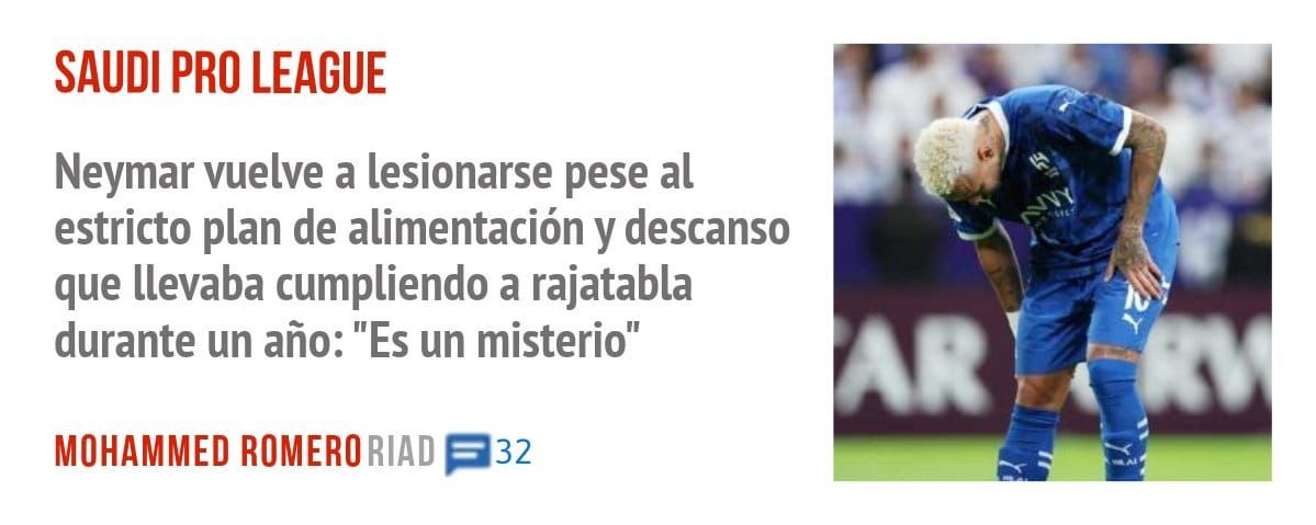 SAUDI PRO LEAGUE. Neymar vuelve a lesionarse pese al estricto plan de alimentación y descanso que llevaba cumpliendo a rajatabla durante un año: "Es un misterio"