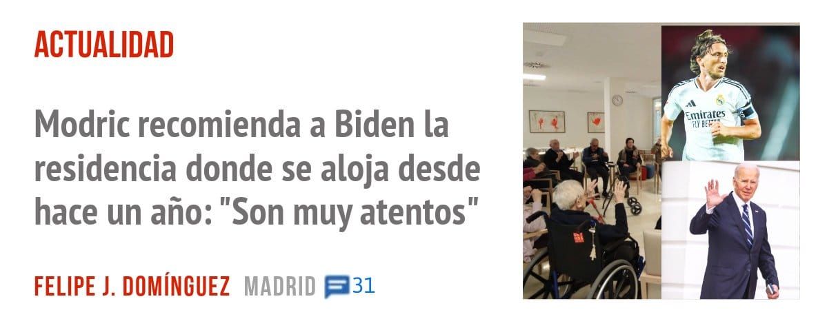 ACTUALIDAD. Modric recomienda a Biden la residencia donde se aloja desde hace un año: "Son muy atentos"