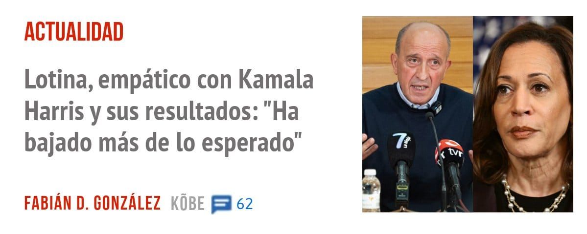 ACTUALIDAD. Lotina, empático con Kamala Harris y sus resultados: "Ha bajado más de 10 esperado"