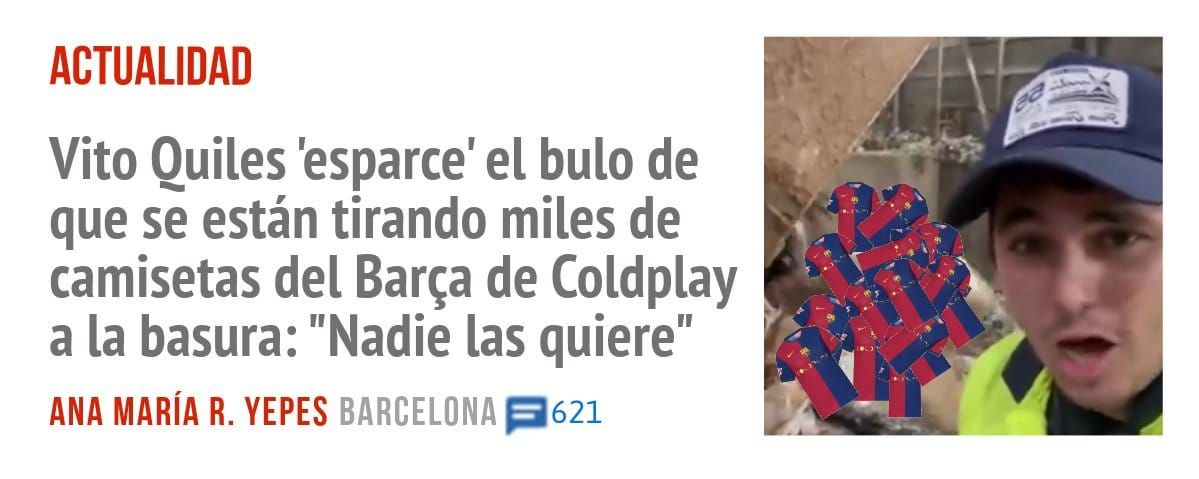 ACTUALIDAD. Vito Quiles 'esparce' el bulo de que se están tirando miles de camisetas del Barça de Coldplay a la basura: "Nadie las quiere"