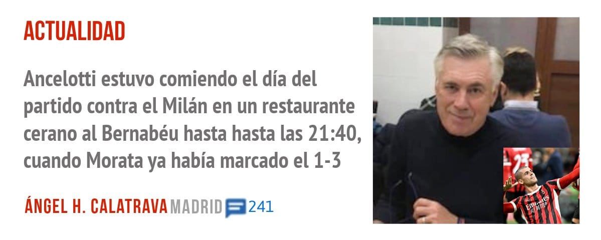 ACTUALIDAD. Ancelotti estuvo comiendo el día del partido contra el Milán en un restaurante cerano al Bernabéu hasta hasta las 21:40, cuando Morata ya había marcado el 1-3