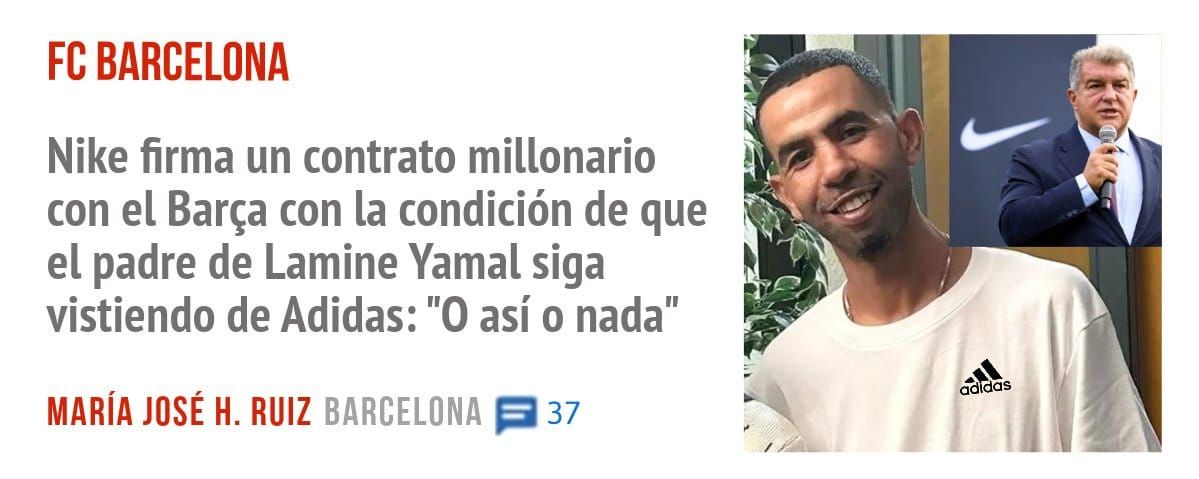 FC BARCELONA. Nike firma un contrato millonario con el Barça con la condición de que el padre de Lamine Yamal siga vistiendo de Adidas: "0 así o nada"