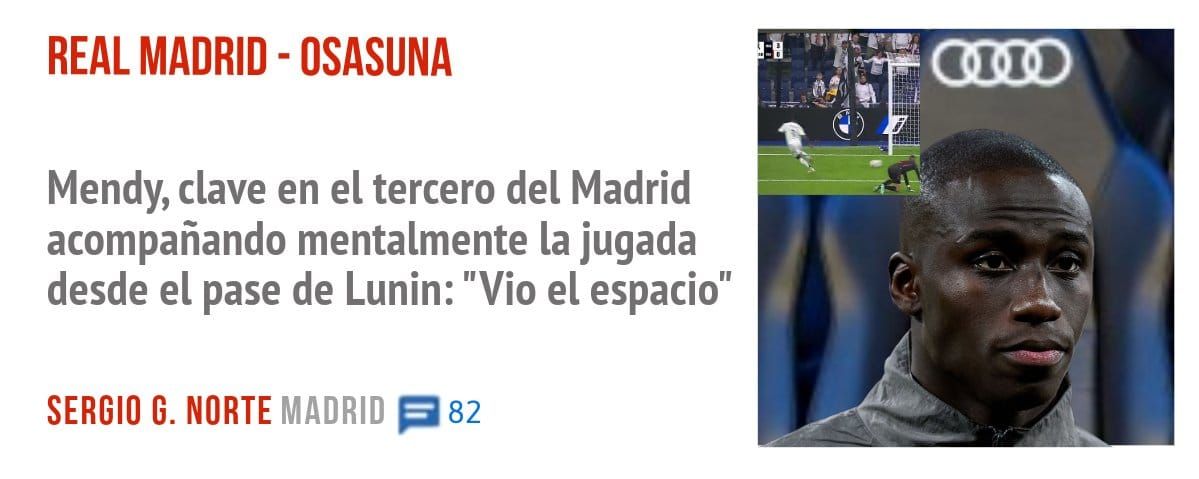 REAL MADRID - OSASUNA. Mendy, clave en el tercero del Madrid acompañando mentalmente la jugada desde el pase de Lunin: "Vio el espacio"