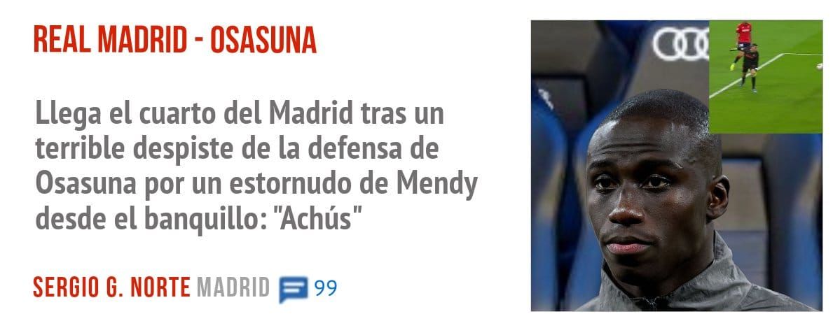 REAL MADRID - OSASUNA. Llega el cuarto del Madrid tras un terrible despiste de la defensa de Osasuna por un estornudo de Mendy desde el banquillo: "Achús"