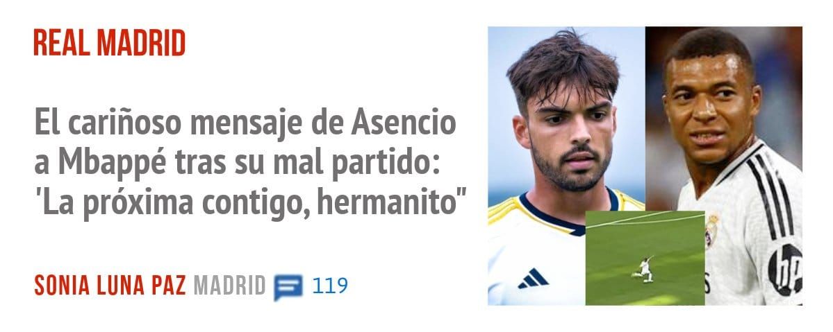 REAL MADRID. El cariñoso mensaje de Asencio a Mbappé tras su mal partido: 'La próxima contigo, hermanito"