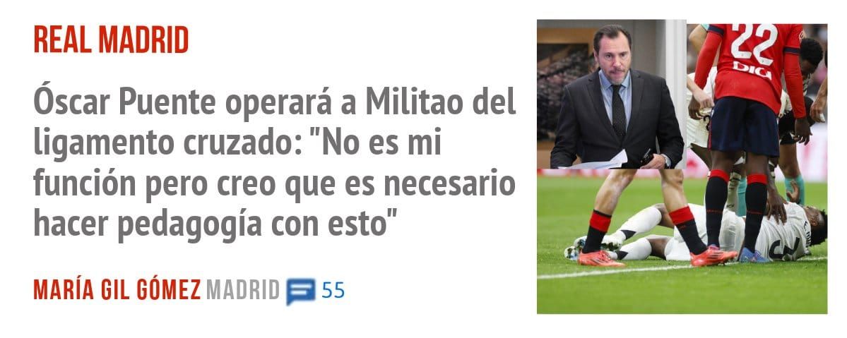 REAL MADRID. óscar Puente operará a Militao del ligamento cruzado: "No es mi función pero creo que es necesario hacer pedagogía con esto"