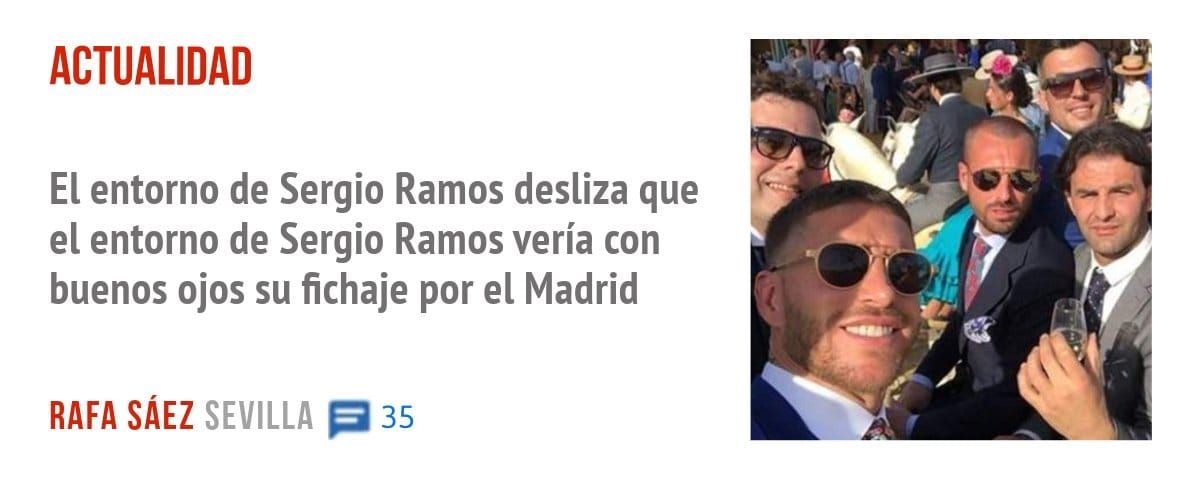 ACTUALIDAD. El entorno de Sergio Ramos desliza que el entorno de Sergio Ramos vería con buenos ojos su fichaje por el Madrid