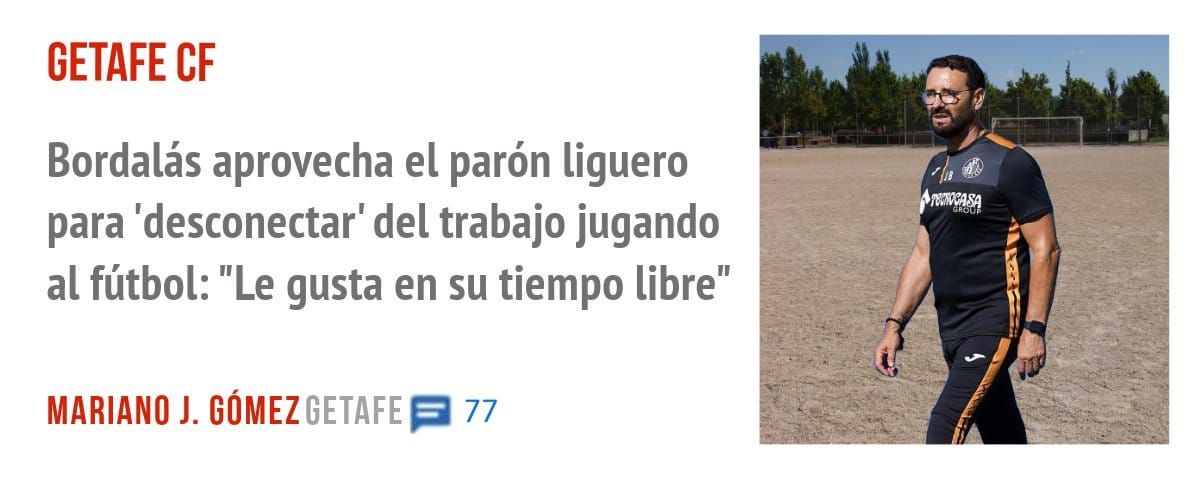 GETAFE CF. Bordalás aprovecha el parón liguero para 'desconectar' del trabajo jugando al fútbol: "Le gusta en su tiempo libre"