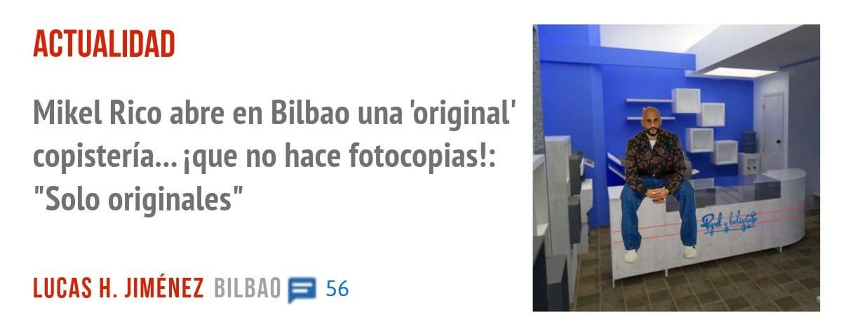 ACTUALIDAD. Mikel Rico abre en Bilbao una 'original' copistería... ique no hace fotocopias!: "Solo originales"