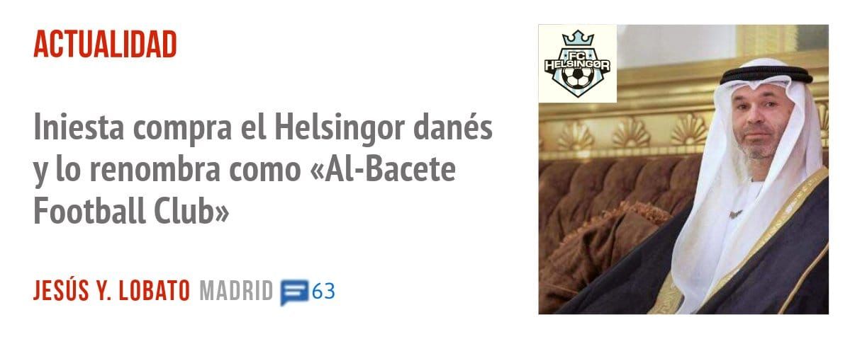 ACTUALIDAD. Iniesta compra el Helsingor danés y 10 renombra como «Al-Bacete Football Club»
