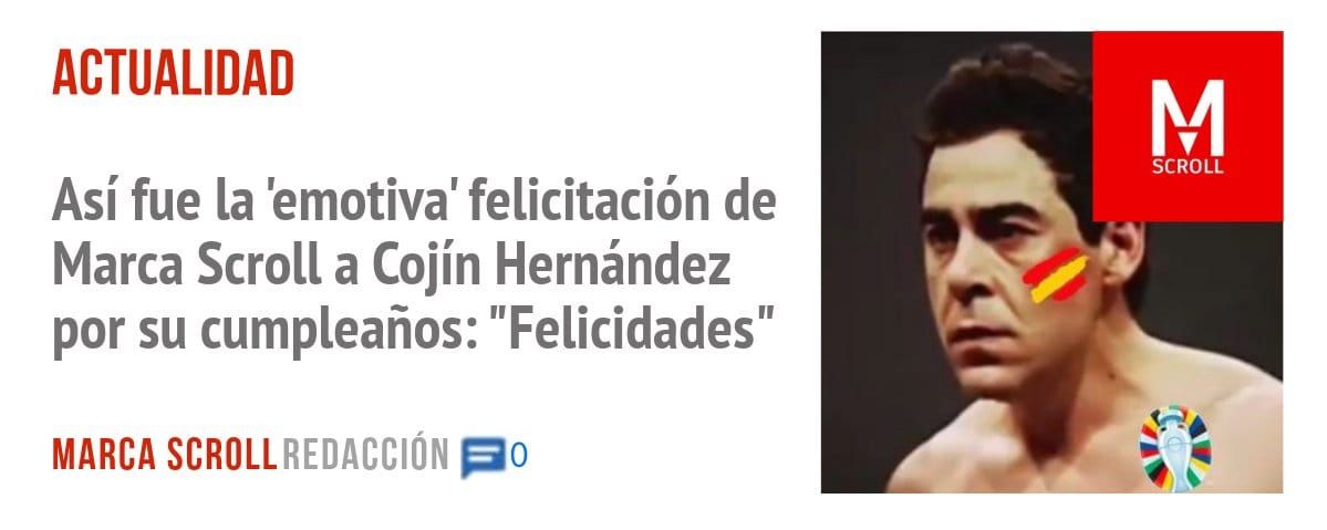 ACTUALIDAD. Así fue la 'emotiva' felicitación de Marca Scroll a Cojín Hernández por su cumpleaños: "Felicidades"