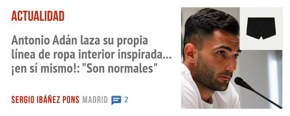 ACTUALIDAD. Antonio Adán laza su propia línea de ropa interior inspirada... ien sí mismo!: "Son normales"