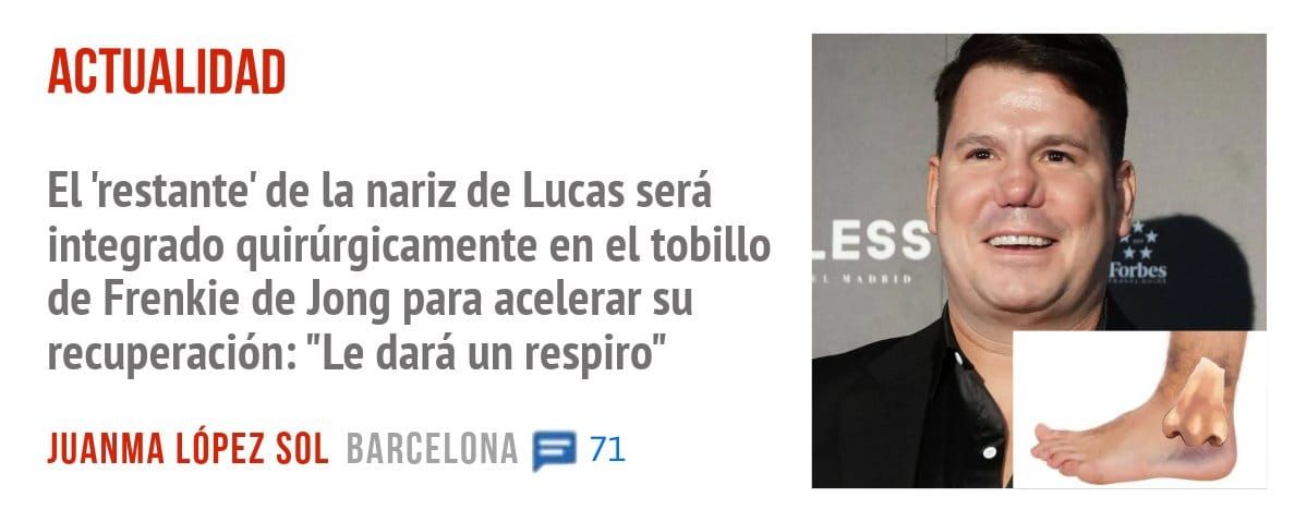 ACTUALIDAD. El 'restante' de la nariz de Lucas será integrado quirúrgicamente en el tobillo de Frenkie de Jong para acelerar su recuperación: "Le dará un respiro"