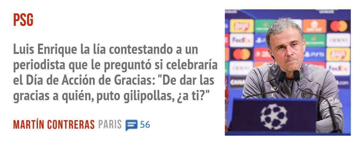 PSC. Luis Enrique la lía contestando a un periodista que le preguntó si celebraría el Día de Acción de Gracias: "De dar las gracias a quién, puto gilipollas, ¿a ti?"