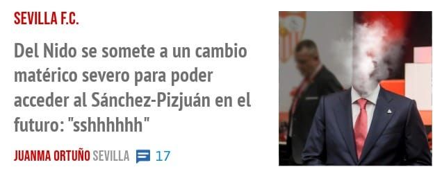 SEVILLA F.C.. Del Nido se somete a un cambio matérico severo para poder acceder al Sánchez-Pizjuán en el futuro: "sshhhhhh "