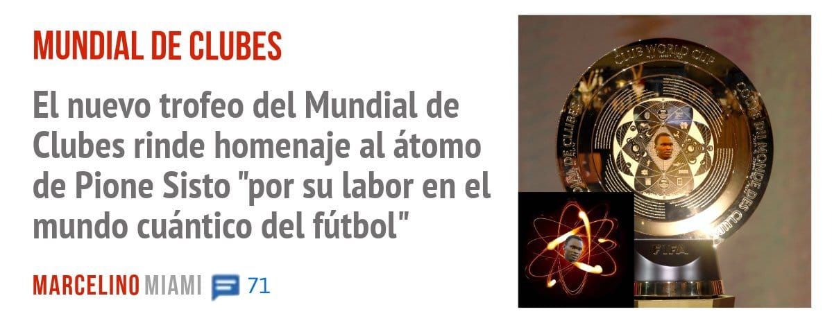 MUNDIAL DE CLUBES. El nuevo trofeo del Mundial de Clubes rinde homenaje al átomo de Pione Sisto "por su labor en el mundo cuántico del fútbol"