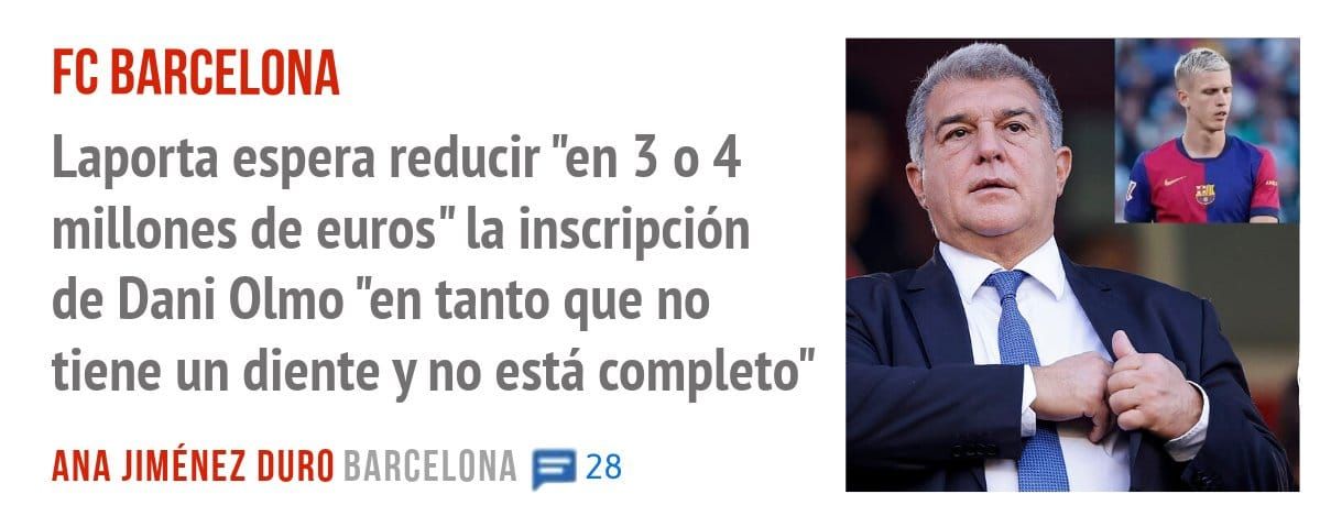 FC BARCELONA. Laporta espera reducir "en 3 0 4 millones de euros" la inscripción de Dani Olmo "en tanto que no tiene un diente y no está completo"
