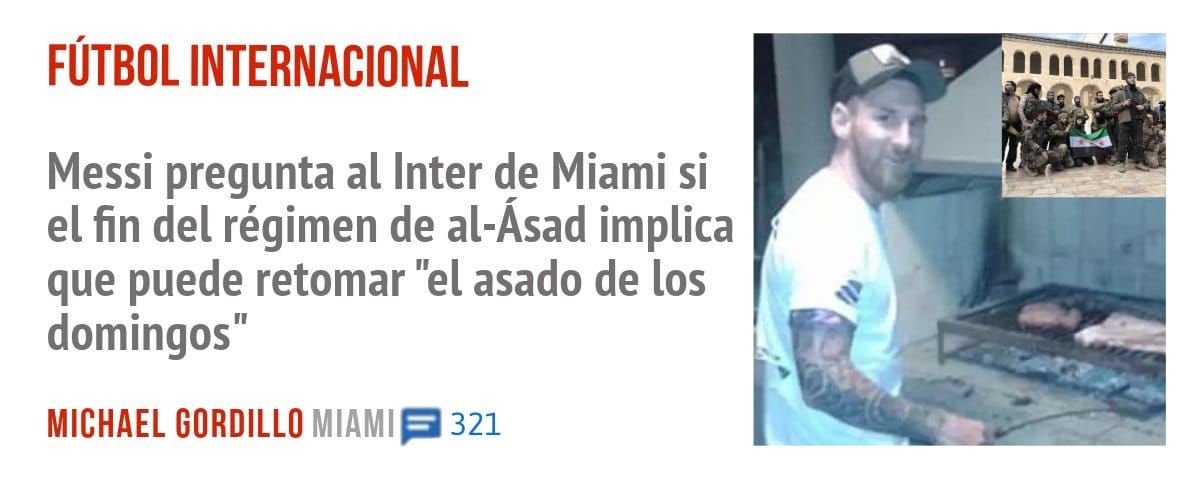 FÚTBOL INTERNACIONAL. Messi pregunta al Inter de Miami si el fin del régimen de al-Ásad implica que puede retomar "el asado de los domingos"