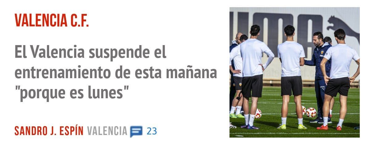 VALENCIA C.F.. El Valencia suspende el entrenamiento de esta mañana "porque es lunes"