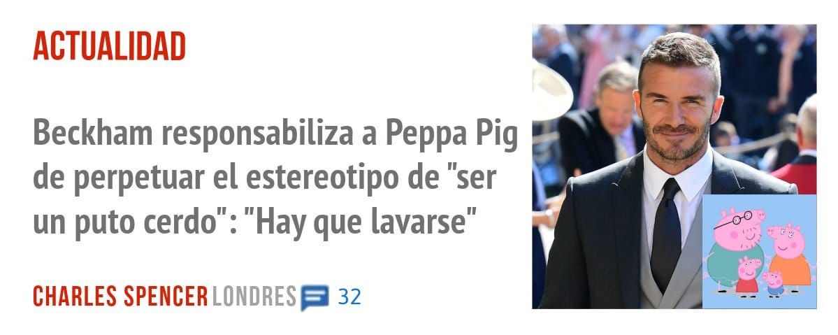 ACTUALIDAD. Beckham responsabiliza a Peppa Pig de perpetuar el estereotipo de "ser un puto cerdo": "Hay que lavarse"